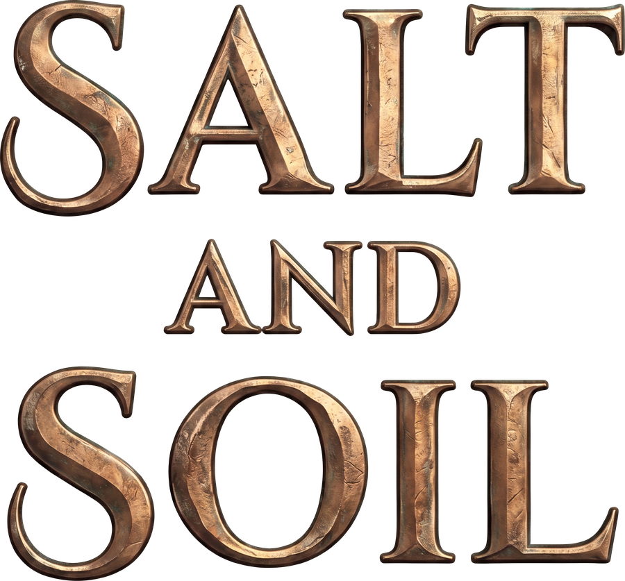 Salt and Soil
